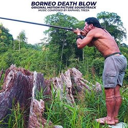 Borneo Death Blow Soundtrack (Raphael Treza) - CD cover