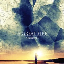 A Great Fire - Chronicles of Series, Volume 1 Trilha sonora (Michael Vignola) - capa de CD