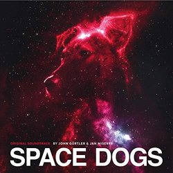 Space Dogs Trilha sonora (John Grtler, Jan Miserre) - capa de CD