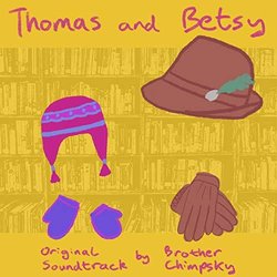 Thomas and Betsy Soundtrack (Brother Chimpsky) - CD cover