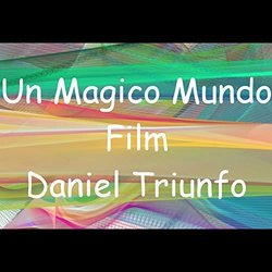 Un Magico Mundo Film Soundtrack (Daniel Triunfo) - CD cover