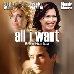 All I Want Soundtrack (Andrew Gross) - CD-Cover