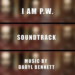 I am P.W. サウンドトラック (Daryl Bennett) - CDカバー