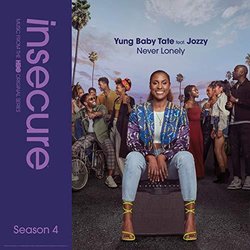 Insecure Season 4: Never Lonely Soundtrack (Yung Baby Tate) - CD cover