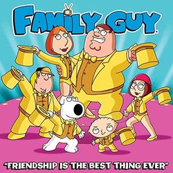 Family Guy: Friendship Is the Best Thing Ever Ścieżka dźwiękowa (Cast - Family Guy) - Okładka CD