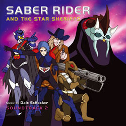 Saber Rider And The Star Sheriffs Soundtrack 2 Colonna sonora (Dale Schacker) - Copertina del CD