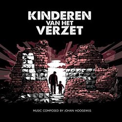 Kinderen van het Verzet サウンドトラック (Johan Hoogewijs) - CDカバー