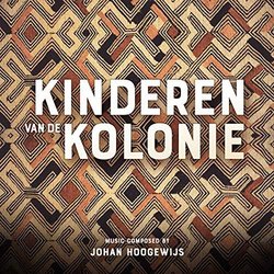 Kinderen van de Kolonie Soundtrack (Johan Hoogewijs) - CD cover