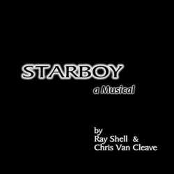 Starboy a Musical Soundtrack (	Ray Shell, Chris Van Cleave) - CD cover