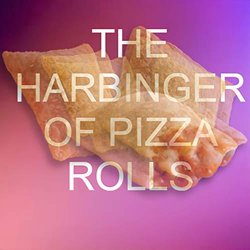 The Harbinger of Pizza Rolls Soundtrack (Ledak ) - CD cover