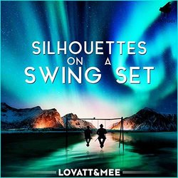 Silhouettes on a Swing Set Soundtrack (Lovatt , Mee ) - CD-Cover