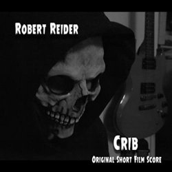 Crib Soundtrack (Robert Reider) - CD cover
