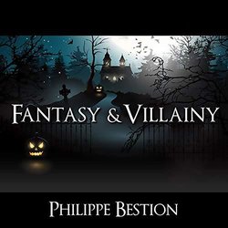 Fantasy and Villainy サウンドトラック (Philippe Bestion) - CDカバー