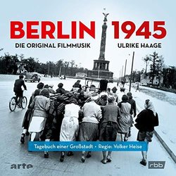 Berlin 1945 - Tagebuch einer Grostadt Soundtrack (Ulrike Haage) - CD cover