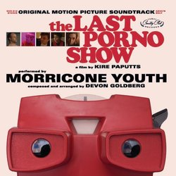 The Last Porno Show Ścieżka dźwiękowa (Devon Goldberg, Morricone Youth) - Okładka CD
