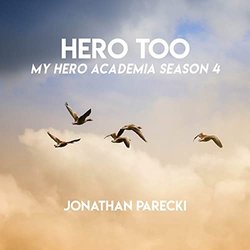My Hero Academia Season 4: Hero Too Soundtrack (Jonathan Parecki) - CD cover