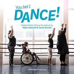 You Bet I Dance! Soundtrack (Dejan Dukovski, Jonas Gewald) - CD cover