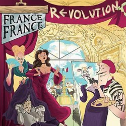 France France Revolution Colonna sonora (The Hasty Pudding Theatricals) - Copertina del CD