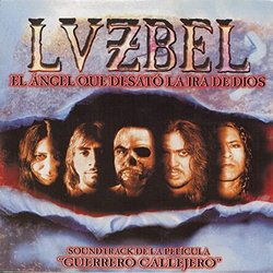 Guerrero Callejero: El ngel Que Desat La Ira De Dios Colonna sonora (Luzbel ) - Copertina del CD