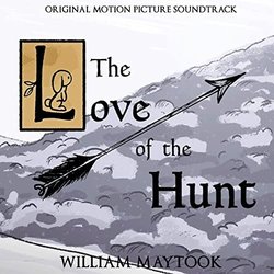 The Love of the Hunt Soundtrack (William Maytook) - CD cover