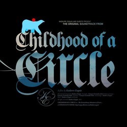 Childhood of a Circle Soundtrack (Kadavre Exquis) - CD cover