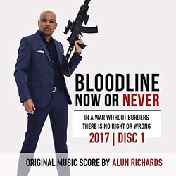 Bloodline:| Now or Never Colonna sonora (Alun Richards) - Copertina del CD