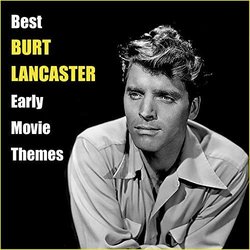 Best Burt Lancaster Early Movie Themes Soundtrack (Various Artists) - CD cover