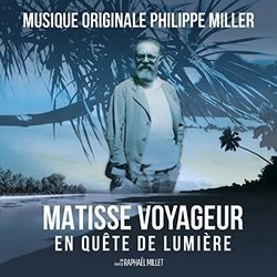 Matisse voyageur en qute de lumiere Bande Originale (Philippe Miller) - Pochettes de CD