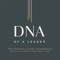 DNA of a Leader サウンドトラック (Grant Fonda) - CDカバー