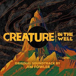 Creature in the Well Soundtrack (Jim Fowler) - CD cover