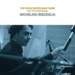 The Pickle Recipe Main Theme Soundtrack (Michelino Bisceglia) - CD-Cover