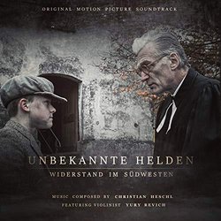 Unbekannte Helden: Widerstand Im Südwesten Soundtrack (Christian Heschl) - Carátula