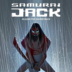 Samurai Jack: Season Five Colonna sonora (Samurai Jack) - Copertina del CD