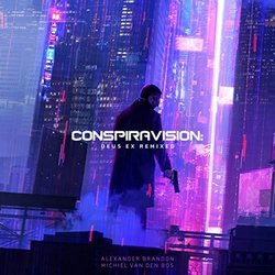 Conspiravision: Deus Ex Remixed Trilha sonora (	Alexander Brandon 	, Michiel van den Bos) - capa de CD