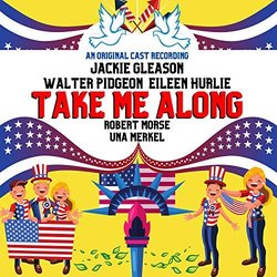 Take Me Along Soundtrack (Bob Merrill, Bob Merrill) - CD-Cover