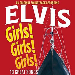 Girls! Girls! Girls! Ścieżka dźwiękowa (Joseph J. Lilley, Elvis Presley) - Okładka CD