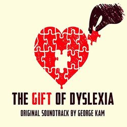 The Gift of Dyslexia Soundtrack (George Kam) - CD cover