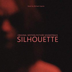 Silhouette Soundtrack (Michael Vignola) - CD-Cover