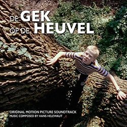 De Gek Op De Heuvel Soundtrack (Hans Helewaut) - CD cover