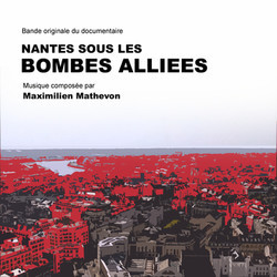 Nantes sous les bombes alliees サウンドトラック (Maximilien Mathevon) - CDカバー