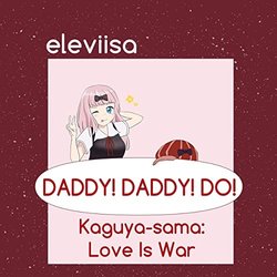 Kaguya-sama: Love is War: Daddy!Daddy!Do! Soundtrack (Eleviisa ) - CD-Cover