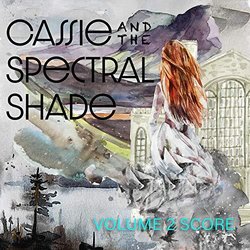 Cassie and the Spectral Shade, Vol. 2 Soundtrack (Daniel M Nichols) - CD cover