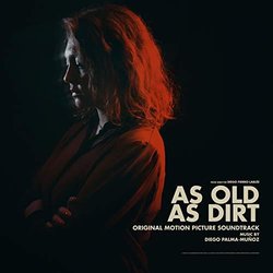 As Old as Dirt Colonna sonora (Diego Palma-Muoz	) - Copertina del CD