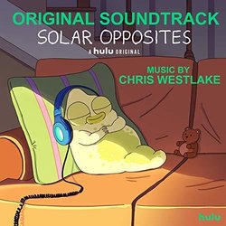 Solar Opposites Soundtrack (Chris Westlake) - CD-Cover