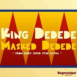 Kirby Super Star Ultra: King Dedede's Theme / Masked Dedede's Theme 声带 (Raymusique ) - CD封面
