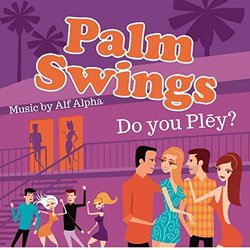 Palm Swings Trilha sonora (Alf Alpha) - capa de CD