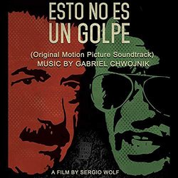 Esto No Es Un Golpe サウンドトラック (Gabriel Chwojnik) - CDカバー