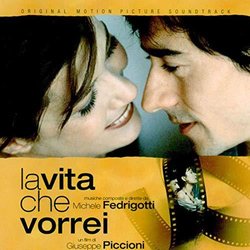 La Vita che vorrei Soundtrack (Michele Fedrigotti) - CD cover