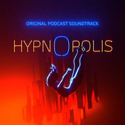 Hypnopolis Ścieżka dźwiękowa (Nicolas Ford, Nick Nowottny) - Okładka CD