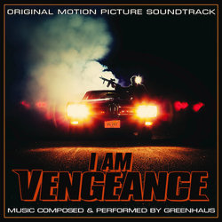 I Am Vengeance Soundtrack (Greenhaus ) - CD cover